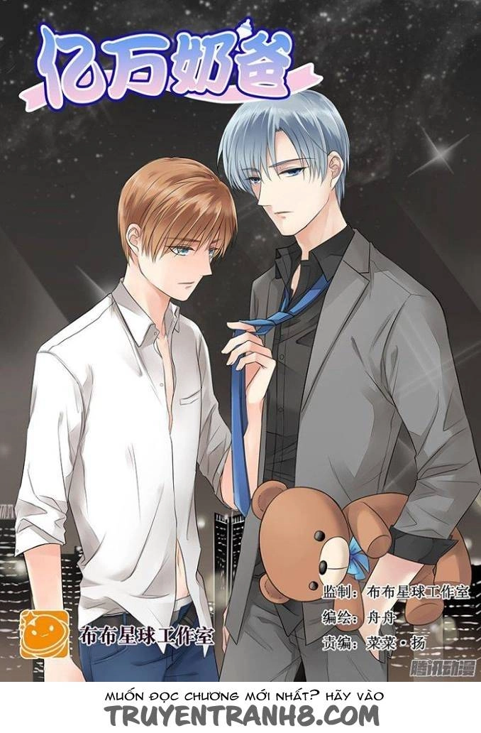 Ông Bố Đơn Thân Hàng Tỷ Chapter 1 - 1