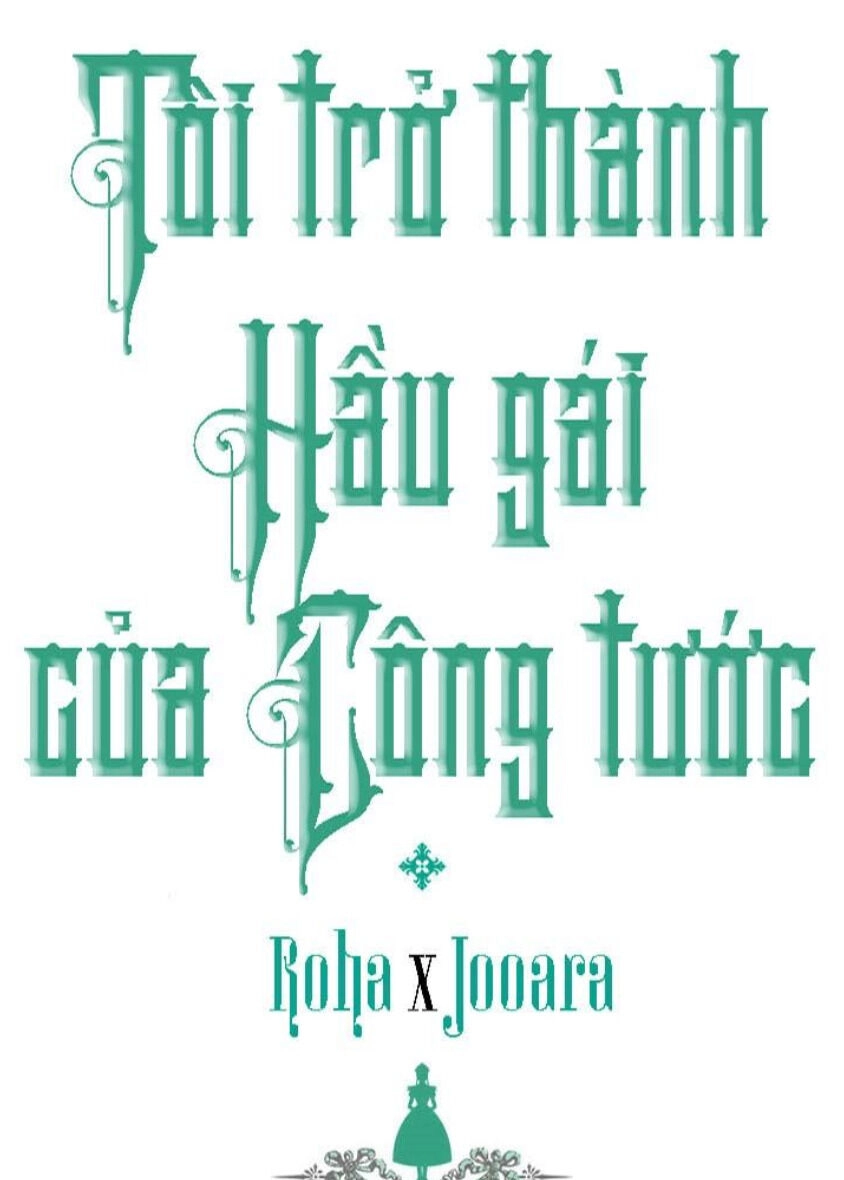 Tôi Trở Thành Hầu Gái Của Một Công Tước Chapter 56 - 1