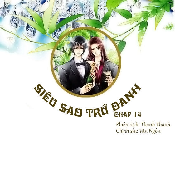 Siêu Sao Trứ Danh Chapter 14 - 1