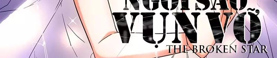 Ngôi Sao Vụn Vỡ Chapter 26 - 7