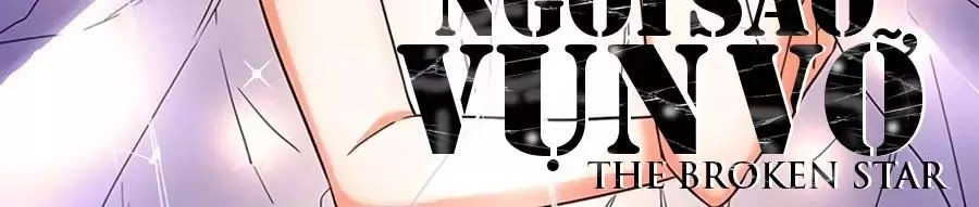 Ngôi Sao Vụn Vỡ Chapter 34 - 5