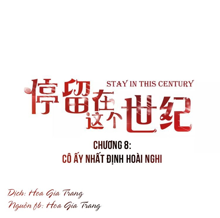 Ở Lại Thế Kỷ Này Chapter 8 - 1