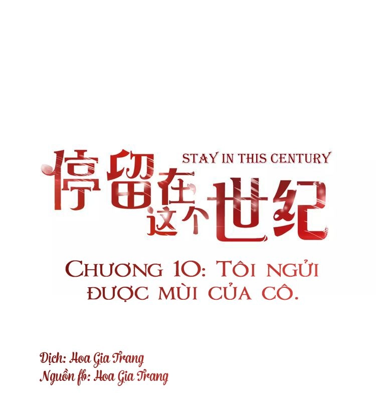 Ở Lại Thế Kỷ Này Chapter 10 - 1