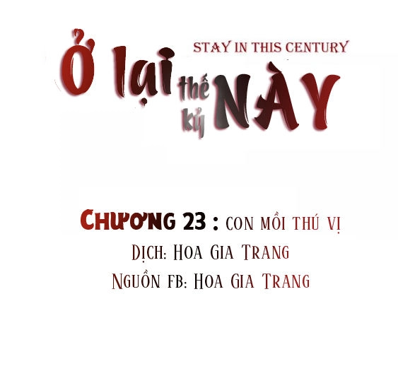 Ở Lại Thế Kỷ Này Chapter 23 - 1