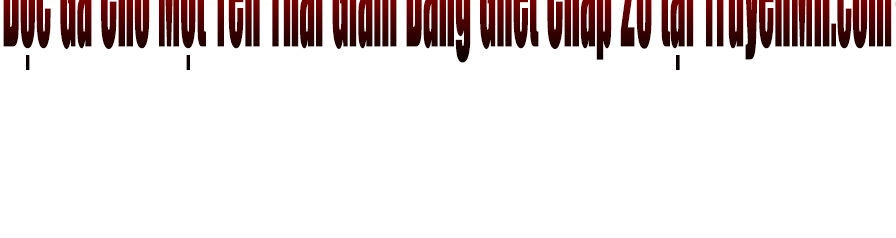 Gả Cho Một Tên Thái Giám Đáng Ghét Chapter 19 - 14