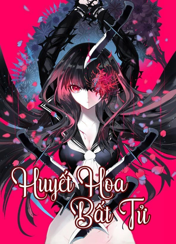 Huyết Hoa Bất Tử Chapter 1 - 1