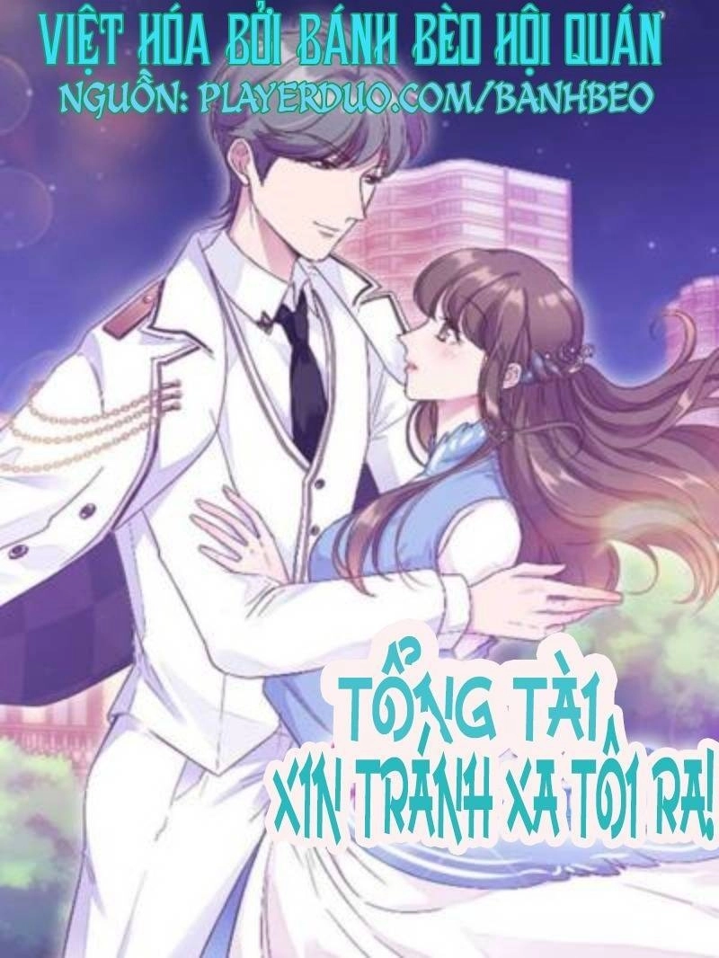 Tổng Tài, Tránh Xa Tôi Ra Chapter 25 - 1