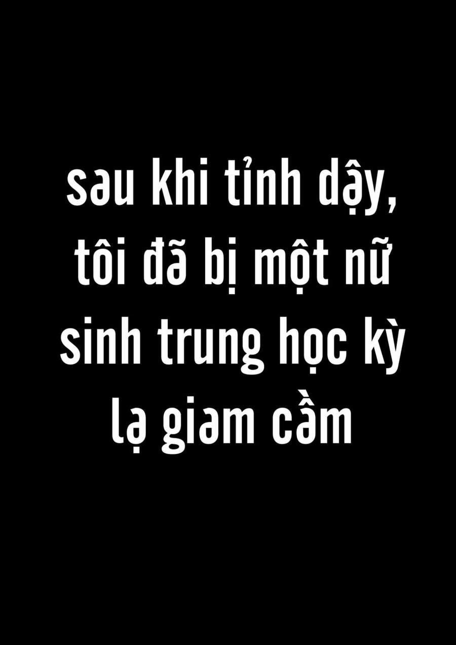 Tôi Bị Một Nữ Sinh Trung Học Kỳ Lạ Giam Cầm Chapter 1 - 3