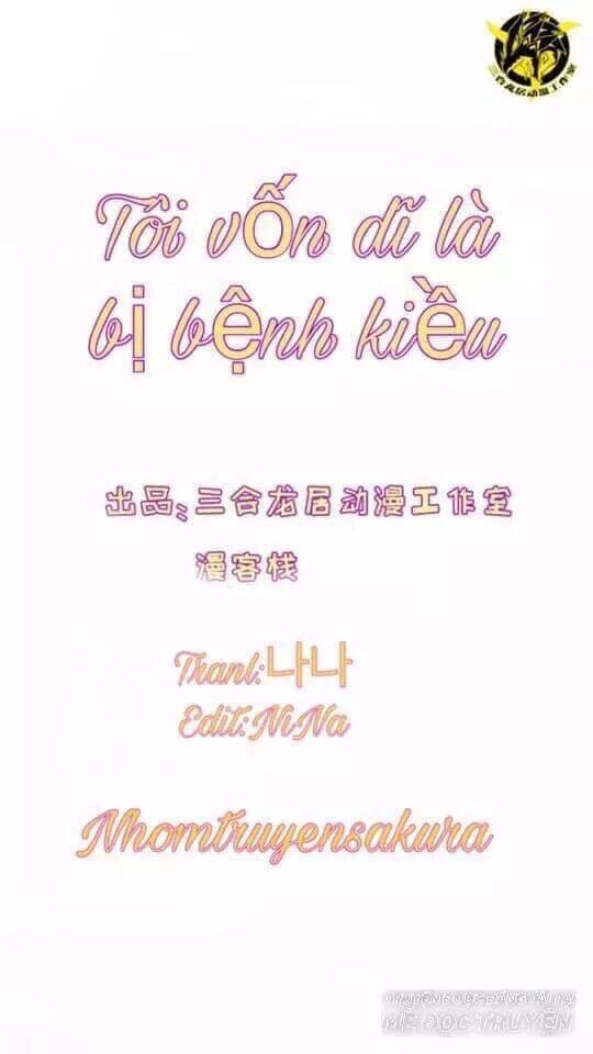 Tôi Vốn Dĩ Bị Bệnh Kiều Chapter 40 - 1
