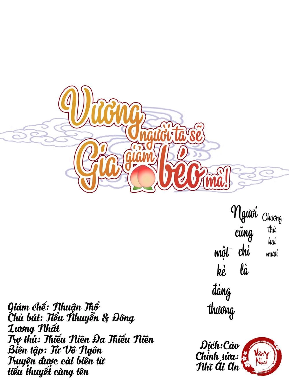 Vương Gia Người Ta Sẽ Giảm Béo Mà!!! Chapter 20 - 1