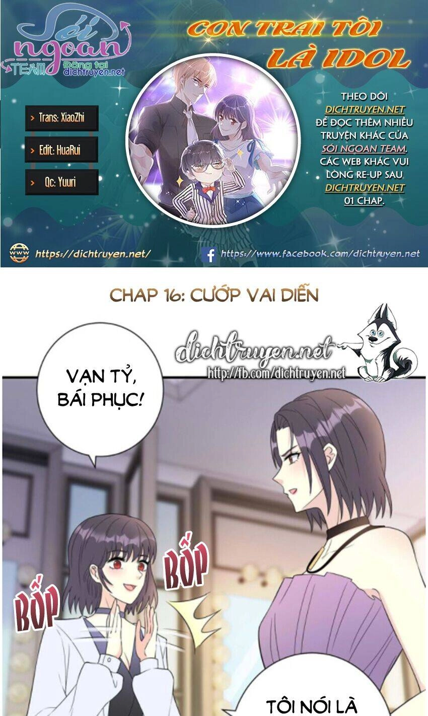 Con Trai Tôi Là Thần Tượng Hàng Đầu Chapter 16 - 1