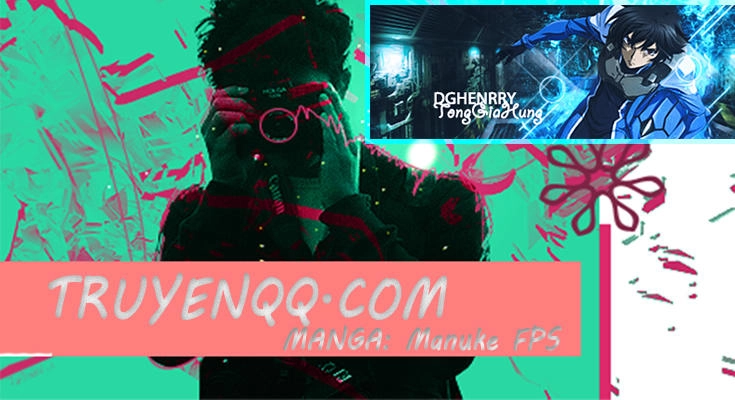 Fps - Trò Chơi Hỗn Loạn Chapter 11.1 - 1