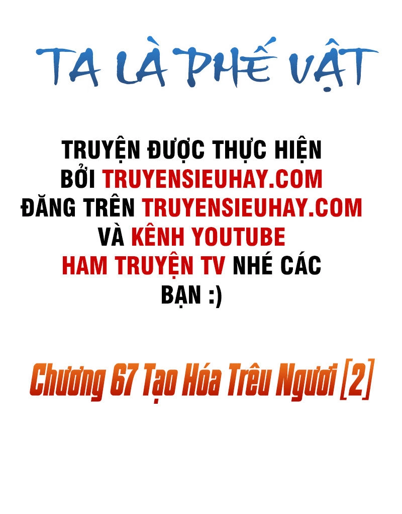 Ta Là Phế Vật Chapter 67 - 2