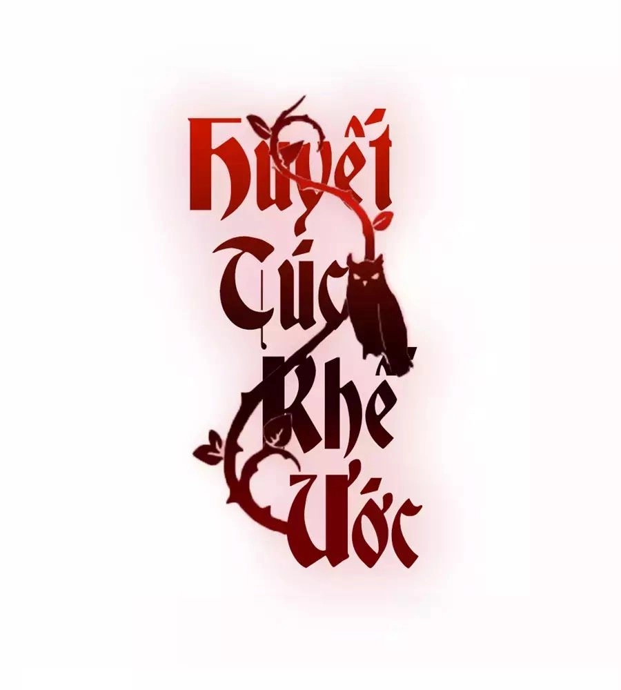 Huyết Túc Khế Ứớc Chapter 2 - 2
