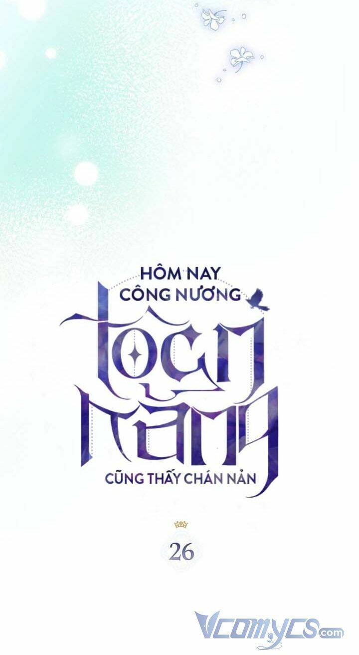Hôm Nay Công Nương Toàn Năng Cũng Thấy Chán Nản Chapter 26 - 21