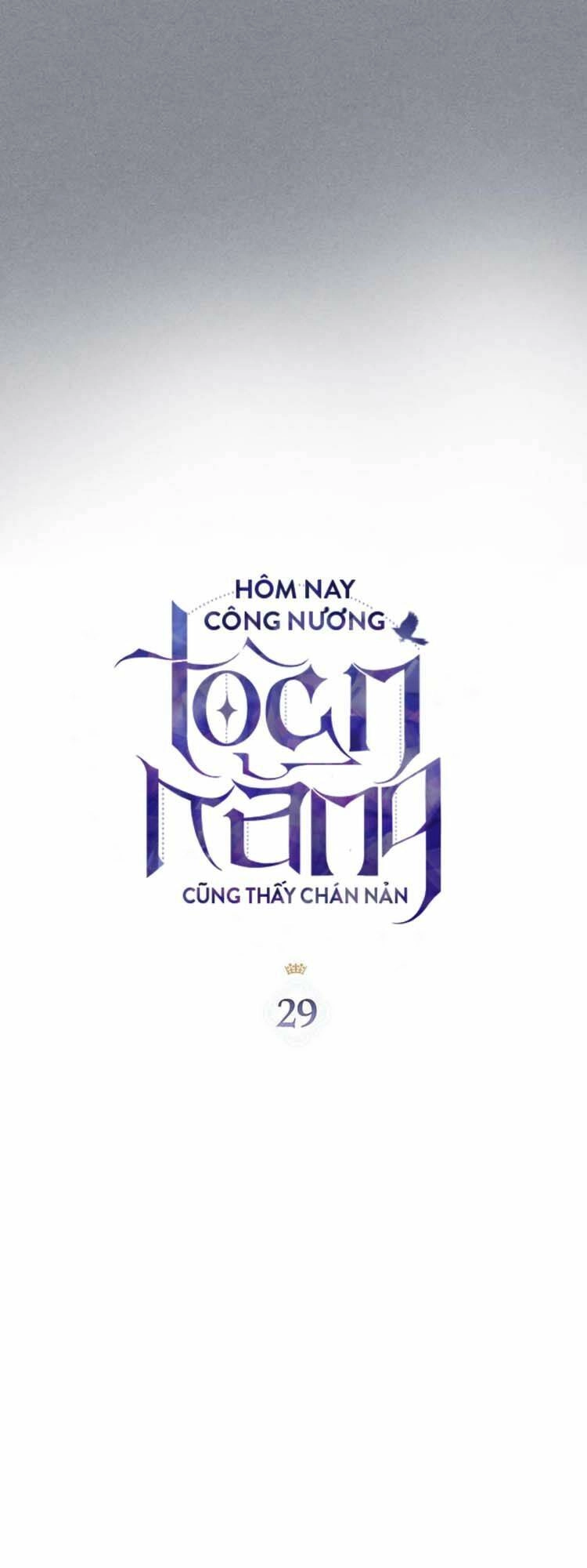 Hôm Nay Công Nương Toàn Năng Cũng Thấy Chán Nản Chapter 29 - 15