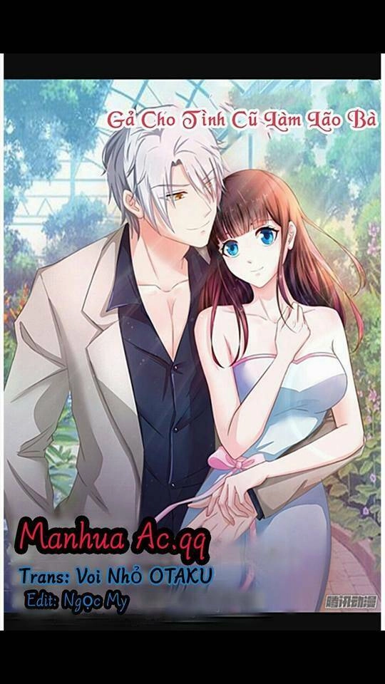 Gả Cho Tình Cũ Làm Lão Bà Chapter 2 - 1