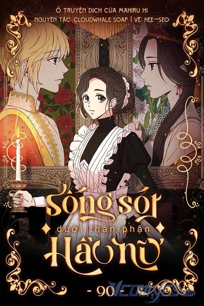 Tồn Tại Như Một Nữ Hầu Chapter 90 - 1