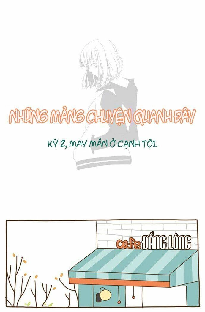 Những Mảng Chuyện Quanh Đây Chapter 2 - 3