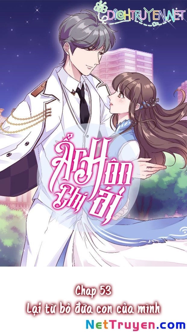 Ẩn Hôn Chí Ái Chapter 53 - 1