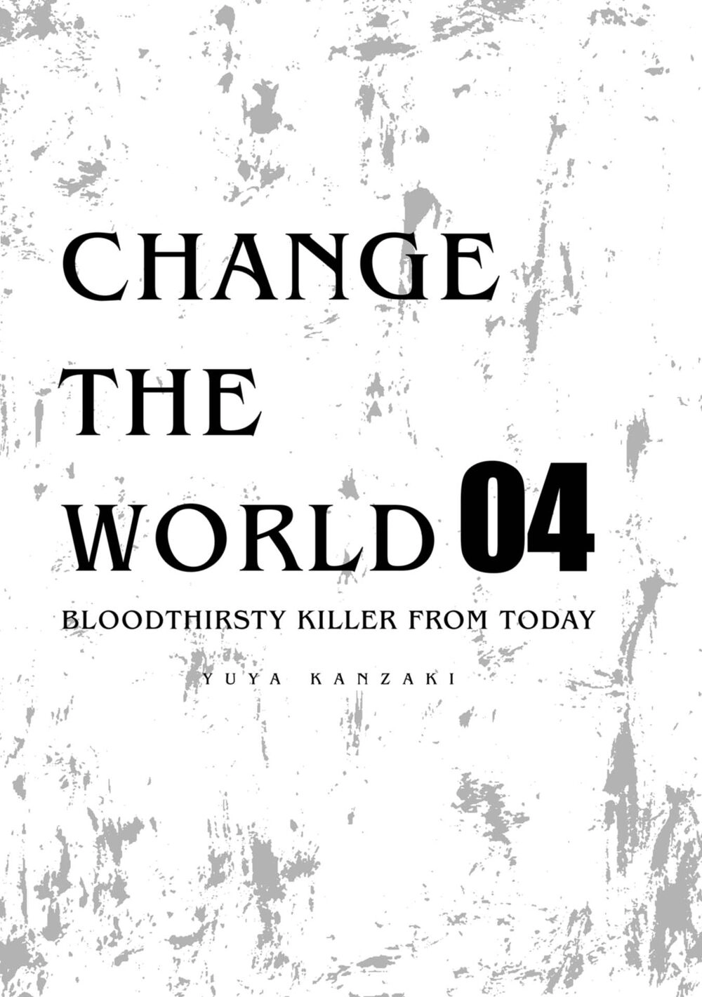 Change The World (Kanzaki Yuuya) Chapter 15 - 5