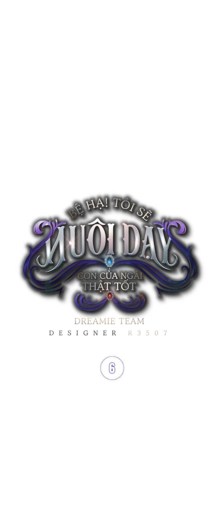 Ta Sẽ Nuôi Dạy Con Của Ngài Thật Tốt, Bệ Hạ! Chapter 6 - 13