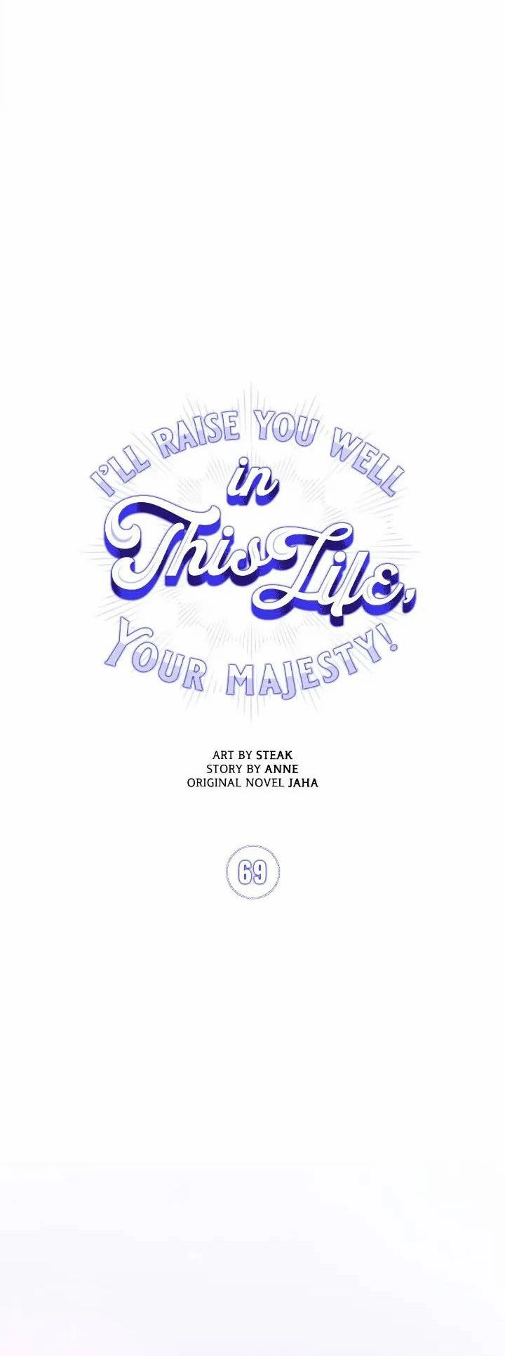 Ta Sẽ Nuôi Dạy Con Của Ngài Thật Tốt, Bệ Hạ! Chapter 69 - 15