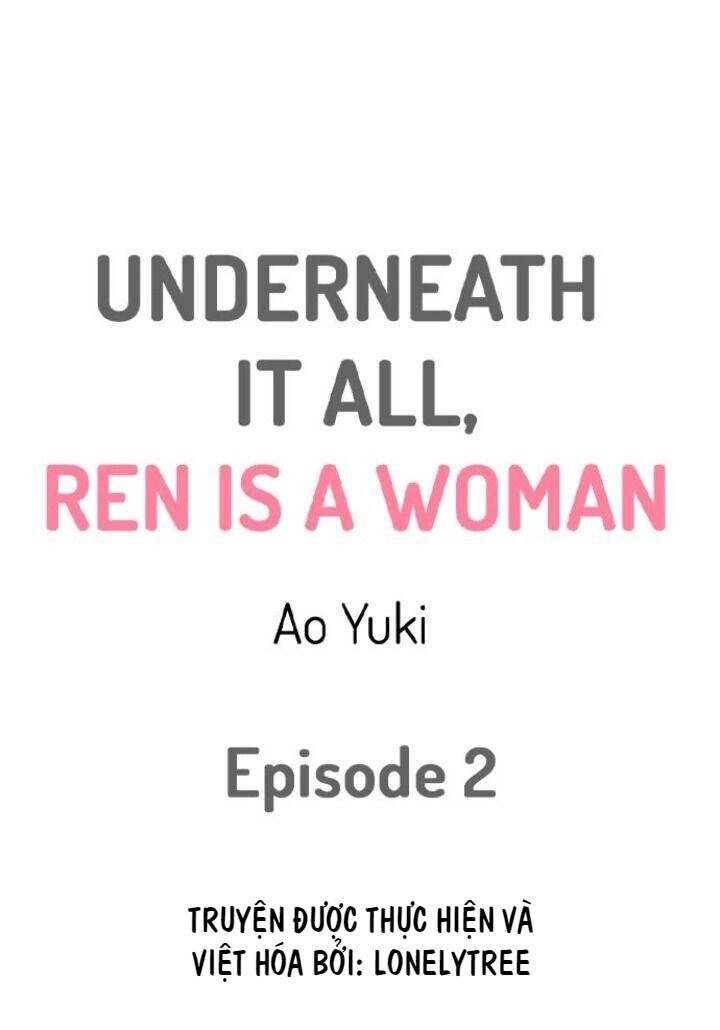 Underneath It All, Ren Is A Woman Chapter 2 - 1