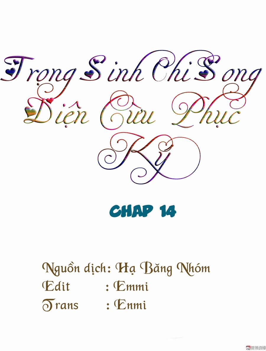 Trọng Sinh Chi Song Diện Cừu Phục Ký Chapter 14 - 1
